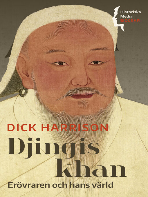 Titeldetaljer för Djingis khan av Dick Harrison - Tillgänglig